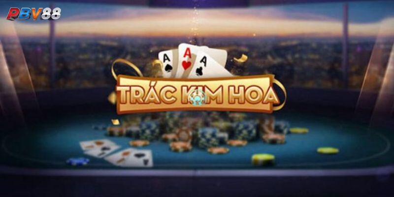 Các lưu ý khi chơi Trác Kim Hoa tại PBV88 Casino