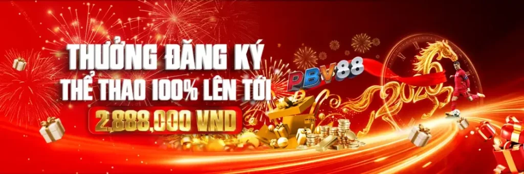 CTKM thưởng đăng ký PBV88 - sảnh thể thao