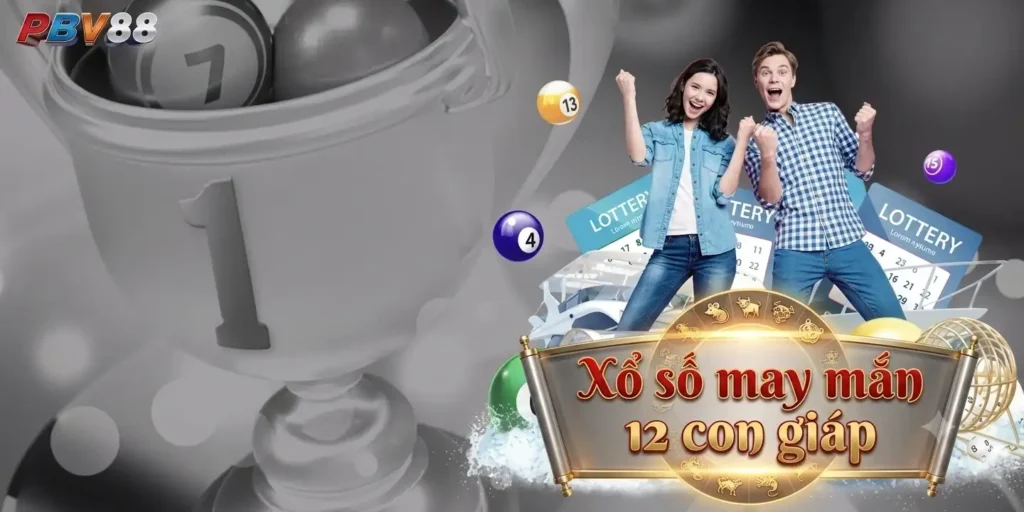 Hướng Dẫn Cách Đánh Xổ Số May Mắn 12 Con Giáp